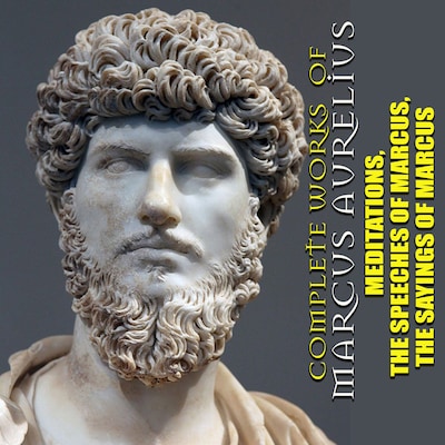 Complete Works of Marcus Aurelius