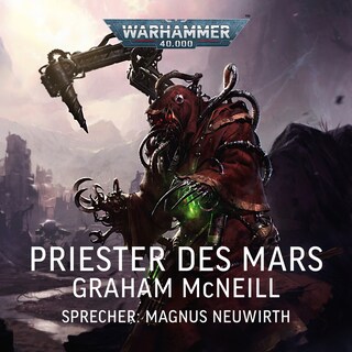 Warhammer 40.000: Techpriester des Mars 1 als Hörbuch