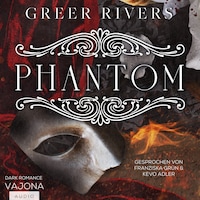 PHANTOM: A Dark Retelling