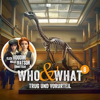 Folge 8: Trug und Vorurteil (Who & What)