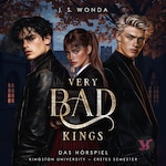 Very Bad Kings (Kingston University, 1. Semester, Teil 1) – Das Hörspiel