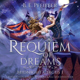 Midnight Circus - Requiem of Dreams als Hörbuch