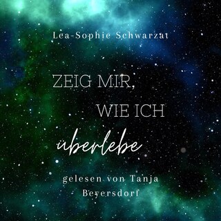 Zeig mir, wie ich überlebe als Hörbuch