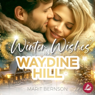 Winter Wishes in Waydine Hill als Hörbuch