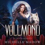 Vollmond - Die Tochter der Wölfe: Band 4
