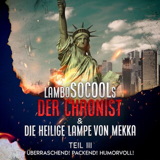 Der Chronist & Die Heilige Lampe Von Mekka Teil III als Hörbuch