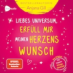 Liebes Universum, erfüll mir meinen Herzenswunsch