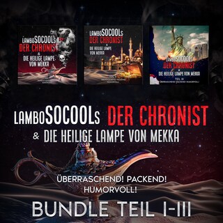 Der Chronist & Die Heilige Lampe Von Mekka Bundle Teil I-III als Hörbuch