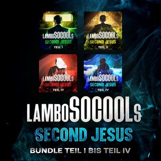 lamboSOCOOLs Second Jesus Teil I-IV als Hörbuch
