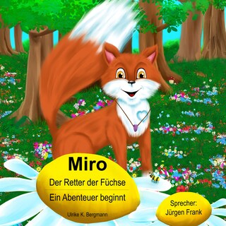 Miro Der Retter der Füchse als Hörbuch
