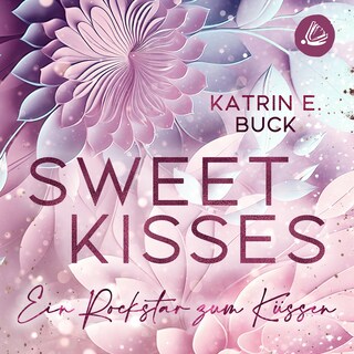 Sweet Kisses: Ein Rockstar zum Küssen als Hörbuch