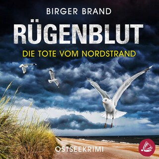 Rügenblut - Die Tote vom Nordstrand: Ostseekrimi Küstenkrimi (Lydia Westphal 14) als Hörbuch