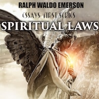 Essays: First Series. Spiritual Laws