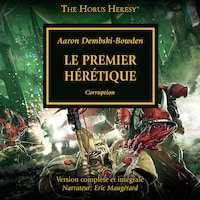 The Horus Heresy 14: Le Premier Hérétique