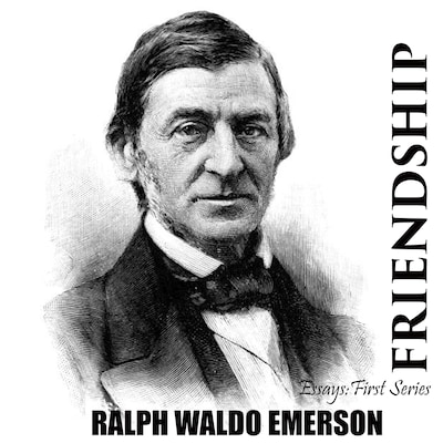 Essays: First Series. Friendship