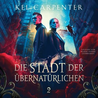 Die Stadt der Übernatürlichen 2 - Dark Fantasy Hörbuch als Hörbuch