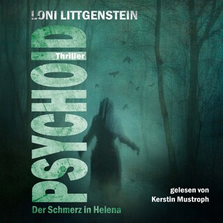 Psychoid - Der Schmerz in Helena als Hörbuch