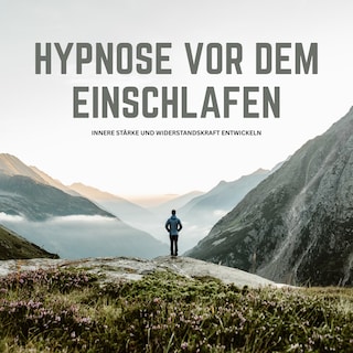 Hypnose vor dem Einschlafen: Resilienz-Training mit Hypnose als Hörbuch