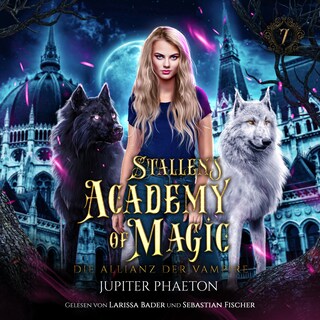 Stallen's Academy of Magic 7 - Die Allianz der Vampire - Fantasy Hörbuch als Hörbuch