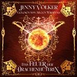 Das Feuer der Drachenhüterin - Drachen Romantasy Hörbuch