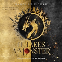 It Takes a Monster … Dragonblood Academy
