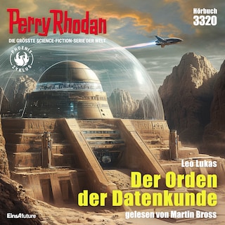 Perry Rhodan 3320: Der Orden der Datenkunde als Hörbuch