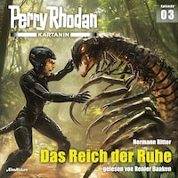 Perry Rhodan Kartanin 03: Das Reich der Ruhe