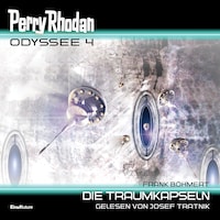 Perry Rhodan Odyssee 4: Die Traumkapseln