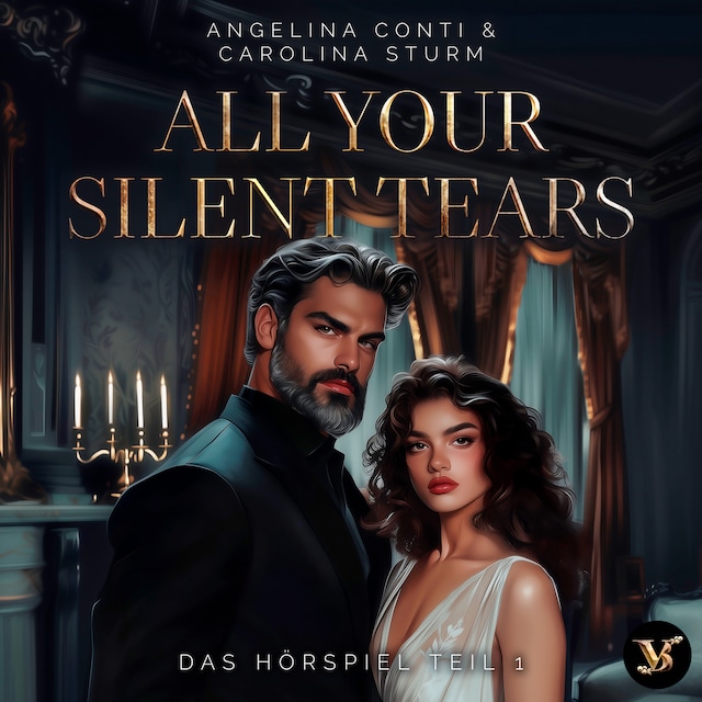 Buchcover für All your silent tears. Du wirst mich lieben – Das Hörspiel Teil 1