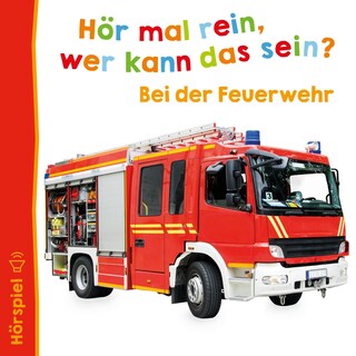 Bei der Feuerwehr als Hörbuch