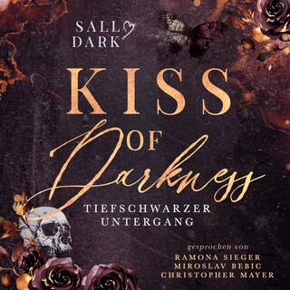 Kiss of Darkness - Tiefschwarzer Untergang - Band 3 (Dark Mafia Romance) als Hörbuch