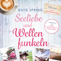 Seeliebe und Wellenfunkeln