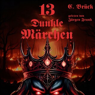 13 Dunkle Märchen als Hörbuch