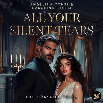 Cover von All Your Silent Tears. Du wirst mich lieben