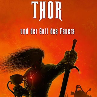 THOR und der Gott des Feuers als Hörbuch