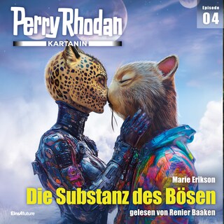 Perry Rhodan Kartanin 04: Die Substanz des Bösen als Hörbuch