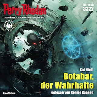 Perry Rhodan 3322: Botabar, der Wahrhafte als Hörbuch