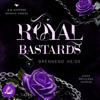 Royal Bastards: Brennend heiß als Hörbuch