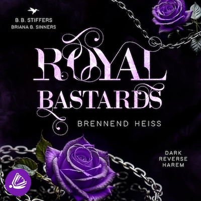 Cover von Royal Bastards: Brennend heiß