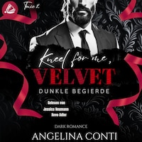 KNEEL FOR ME VELVET: Dunkle Begierde