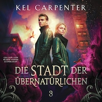 Die Stadt der Übernatürlichen 3 - Dark Fantasy Hörbuch
