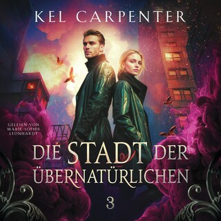 Die Stadt der Übernatürlichen 3 - Dark Fantasy Hörbuch als Hörbuch