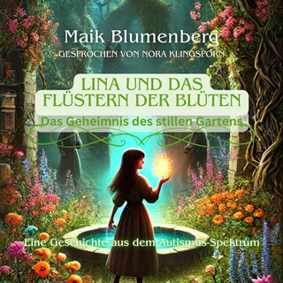 Lina und das Flüstern der Blüten als Hörbuch