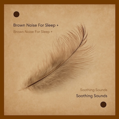 Brown Noise For Sleep + Soothing Sounds
