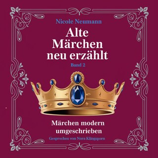 Alte Märchen neu erzählt - Band 2 als Hörbuch