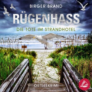 Rügenhass - Die Tote im Strandhotel: Ostseekrimi Küstenkrimi (Lydia Westphal 15) als Hörbuch