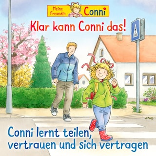 Klar kann Conni das! / Conni lernt teilen, vertrauen und sich vertragen als Hörbuch