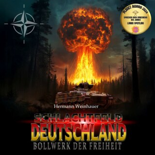 Schlachtfeld Deutschland – Band I: Bollwerk der Freiheit als Hörbuch