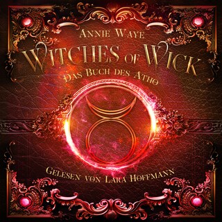 Witches of Wick 3: Das Buch des Atho - Das große Finale der Hexen-Saga als Hörbuch