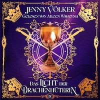 Das Licht der Drachenhüterin